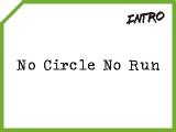 No Circle No Run image
